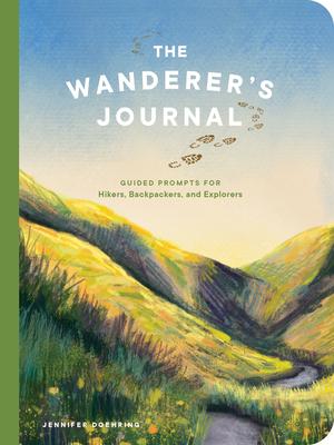The Wanderer's Journal - Guided Prompts for Hikers Backpackers and Explorers