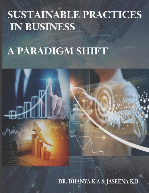 Sustainable Practices in Business - A Paradigm Shift