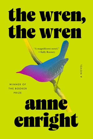 The Wren the Wren - A Novel
