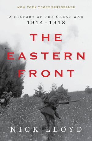 The Eastern Front - A History of the Great War 1914-1918