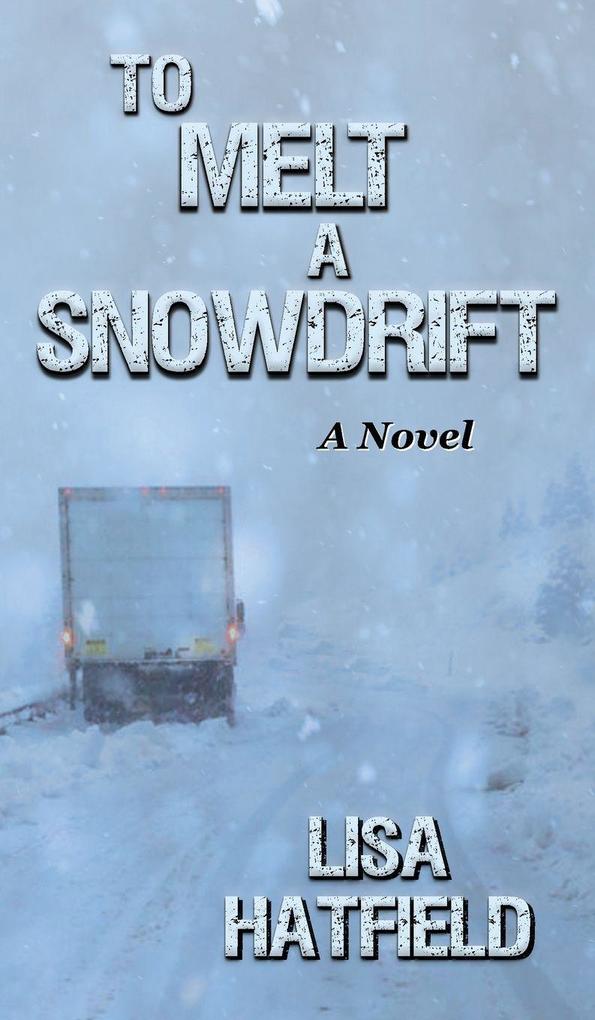 To Melt A Snowdrift