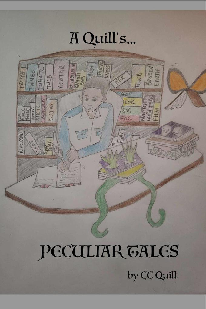 A Quill‘s Peculiar Tales