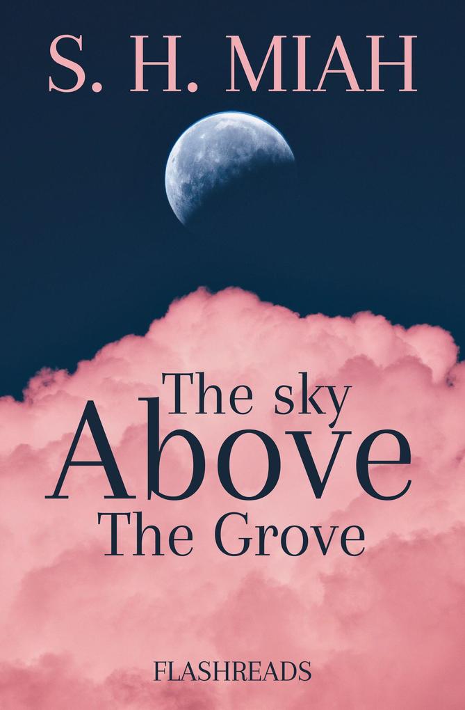 The Sky Above the Grove (Flashreads)