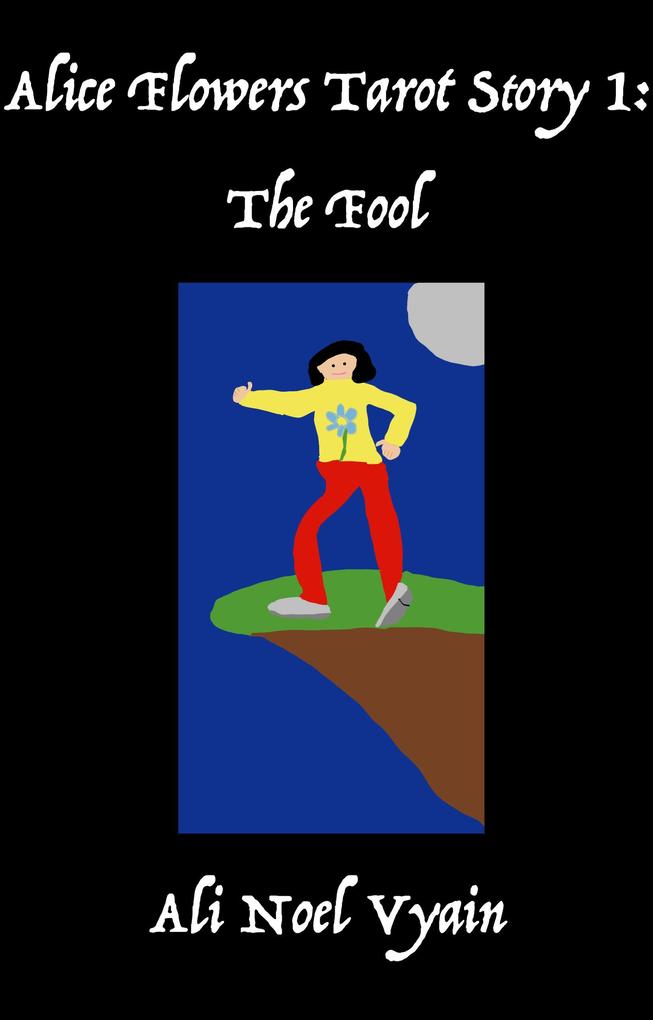 The Fool (Alice Flowers Tarot #1)