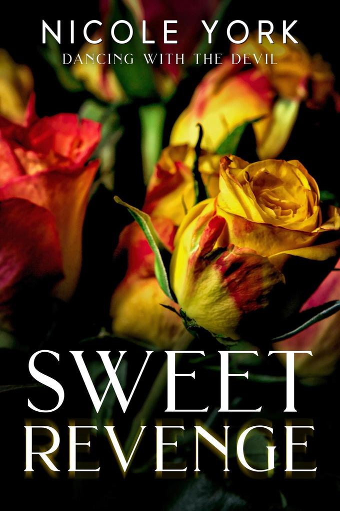 Sweet Revenge (Dancing with the Devil #4)