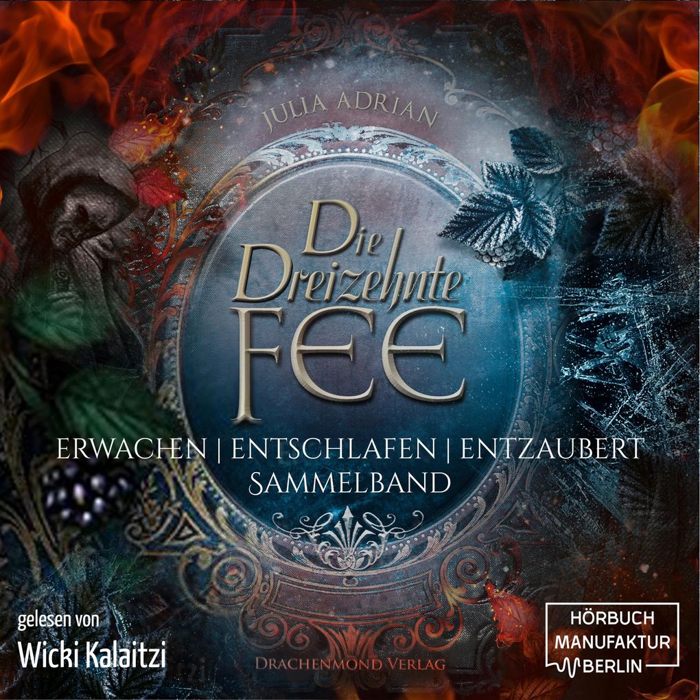 Die 13te Fee Sammelband: Erwachen - Entschlafen - Entzaubert
