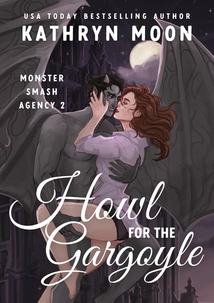 Howl for the Gargoyle (Monster Smash Agency #2)