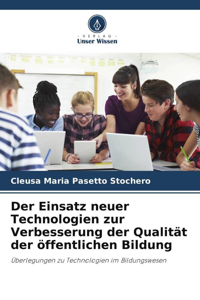 Der Einsatz neuer Technologien zur Verbesserung der Qualität der öffentlichen Bildung