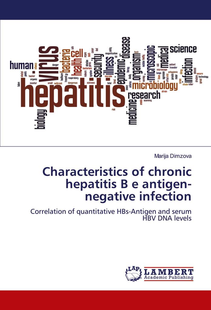 Characteristics of chronic hepatitis B e antigen-negative infection