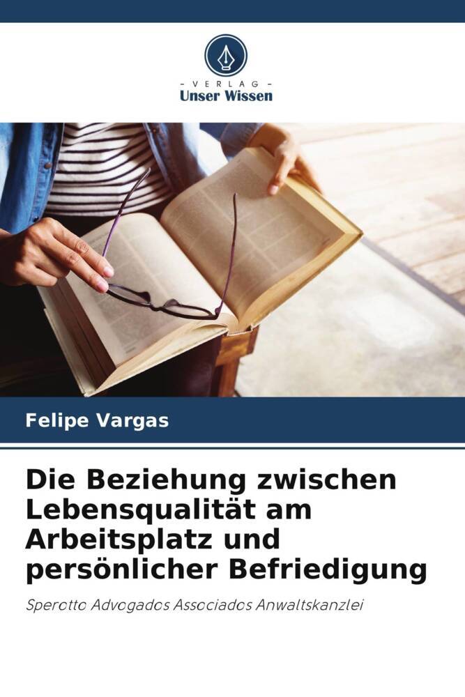 Die Beziehung zwischen Lebensqualität am Arbeitsplatz und persönlicher Befriedigung