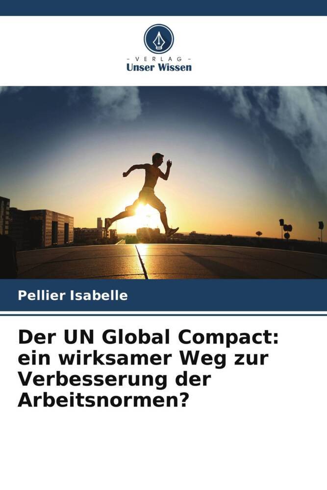Der UN Global Compact: ein wirksamer Weg zur Verbesserung der Arbeitsnormen?