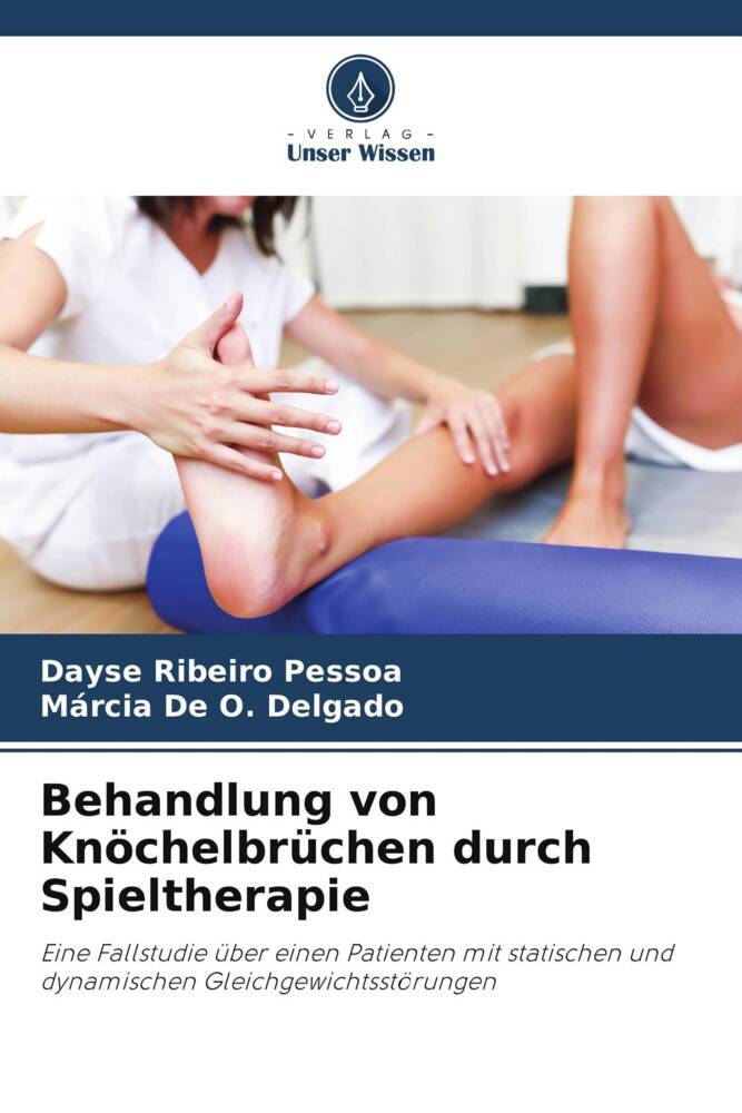 Behandlung von Knöchelbrüchen durch Spieltherapie