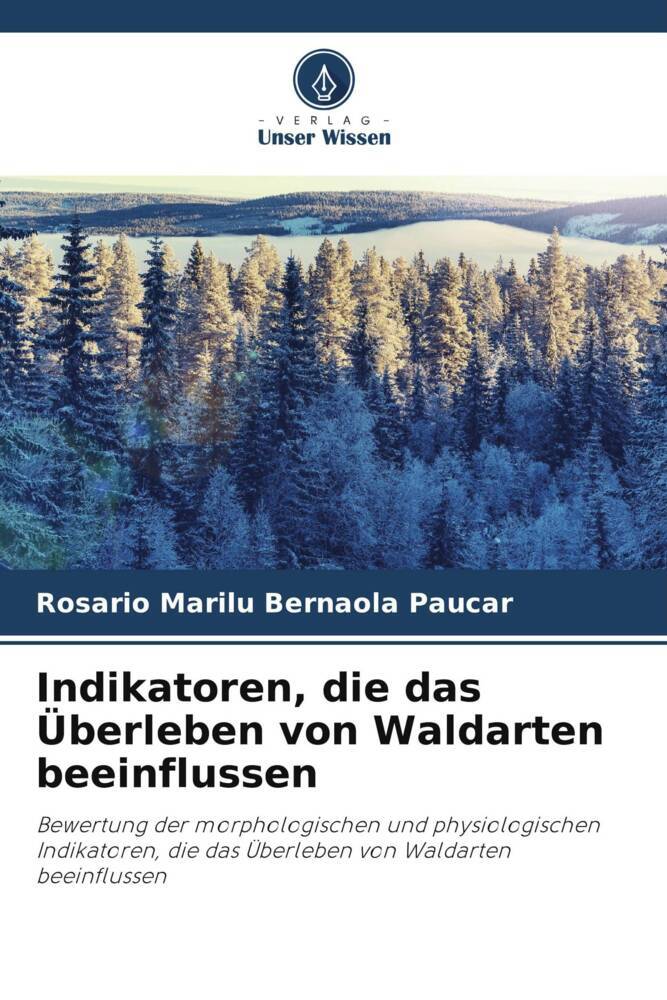 Indikatoren die das Überleben von Waldarten beeinflussen