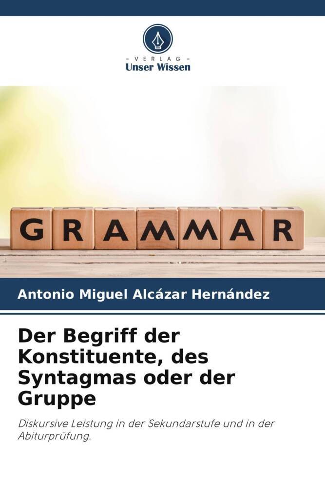 Der Begriff der Konstituente des Syntagmas oder der Gruppe