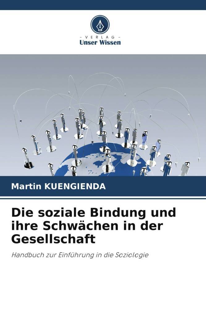 Die soziale Bindung und ihre Schwächen in der Gesellschaft
