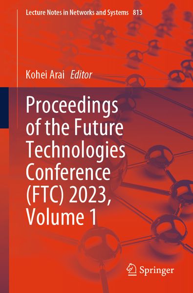 Proceedings of the Future Technologies Conference (FTC) 2023 Volume 1
