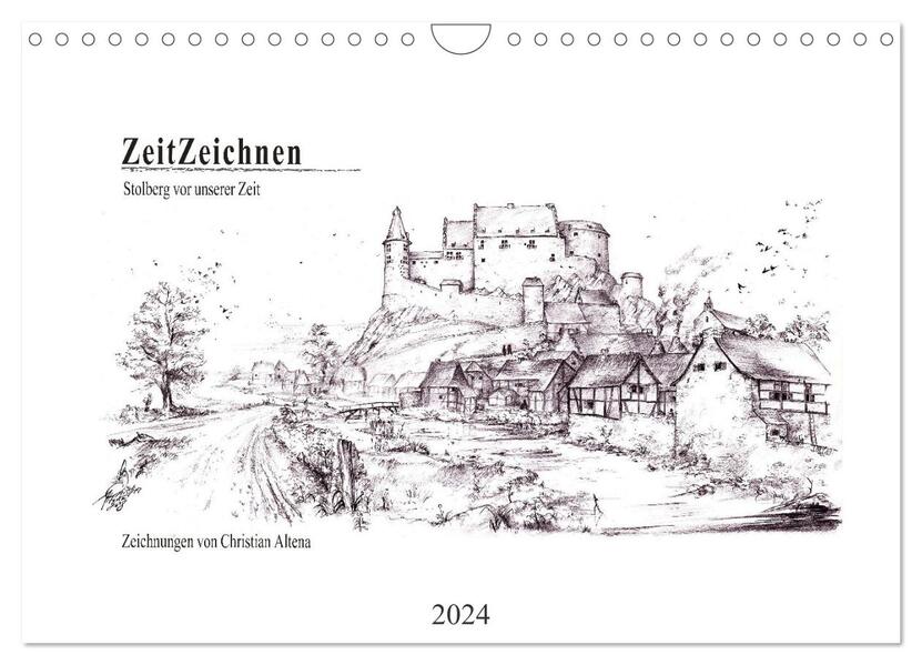ZeitZeichnen - Stolberg vor unserer Zeit (Wandkalender 2024 DIN A4 quer) CALVENDO Monatskalender