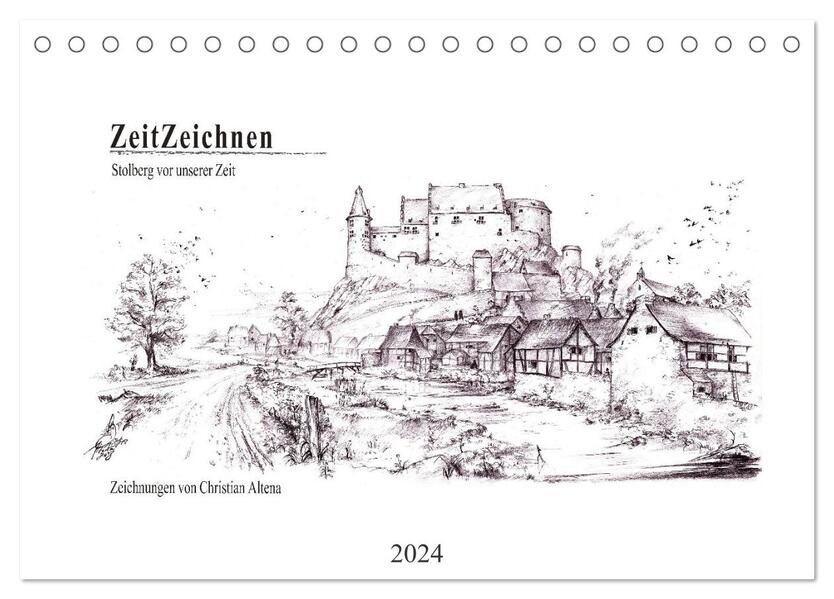 ZeitZeichnen - Stolberg vor unserer Zeit (Tischkalender 2024 DIN A5 quer) CALVENDO Monatskalender