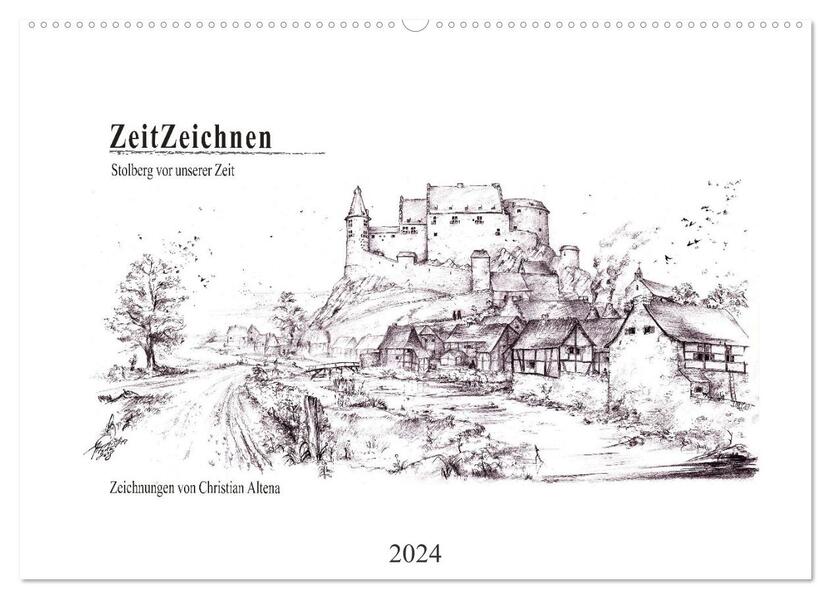 ZeitZeichnen - Stolberg vor unserer Zeit (Wandkalender 2024 DIN A2 quer) CALVENDO Monatskalender