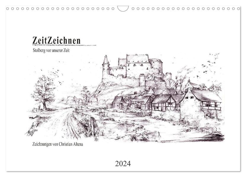 ZeitZeichnen - Stolberg vor unserer Zeit (Wandkalender 2024 DIN A3 quer) CALVENDO Monatskalender