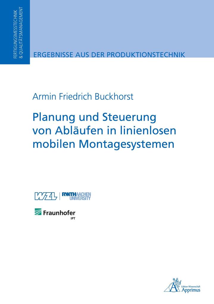 Planung und Steuerung von Abläufen in linienlosen mobilen Montagesystemen