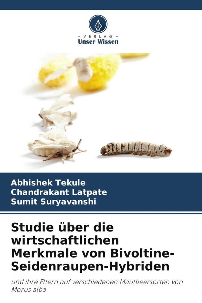 Studie über die wirtschaftlichen Merkmale von Bivoltine-Seidenraupen-Hybriden