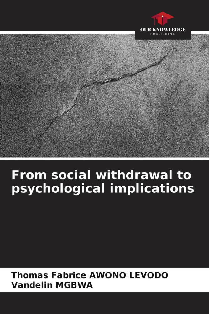 From social withdrawal to the psychological implications of adoption