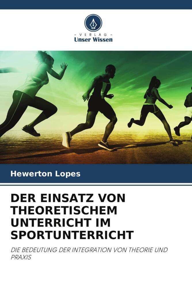 DER EINSATZ VON THEORETISCHEM UNTERRICHT IM SPORTUNTERRICHT