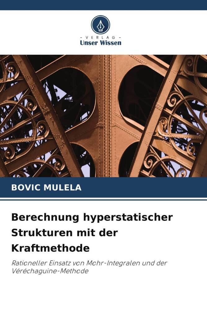 Berechnung hyperstatischer Strukturen mit der Kraftmethode
