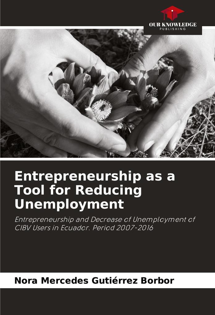 Entrepreneurship as a Tool for Reducing Unemployment