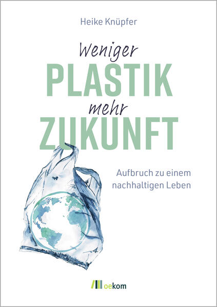 Weniger Plastik mehr Zukunft