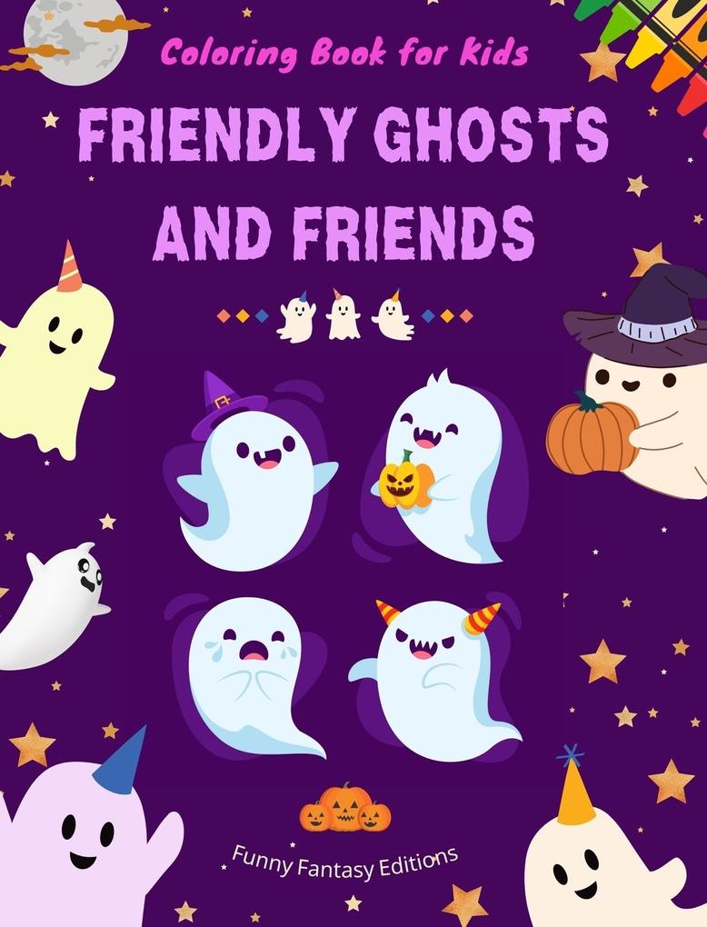 Friendly Ghosts and Friends Coloring Book for Kids Fun and Creative Collection of Ghost Scenes
