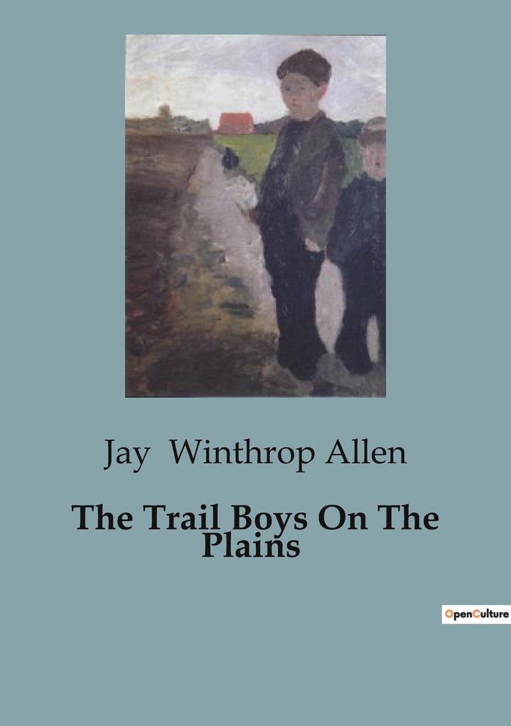 The Trail Boys On The Plains