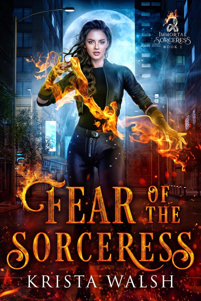 Fear of the Sorceress (Immortal Sorceress #2)