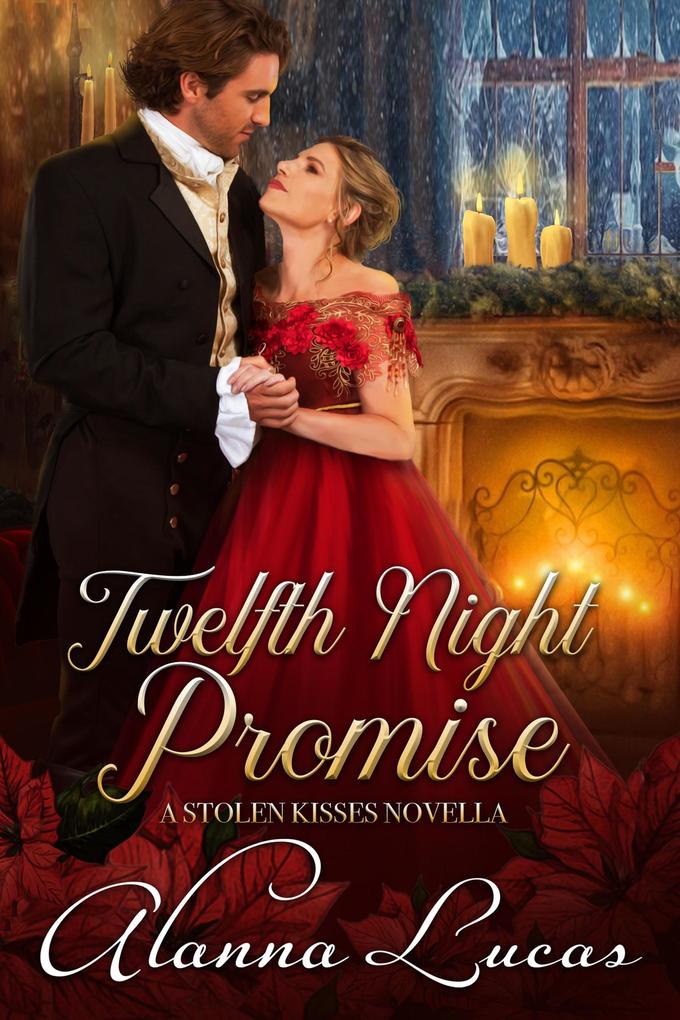 Twelfth Night Promise (A Stolen Kisses Novella #3)