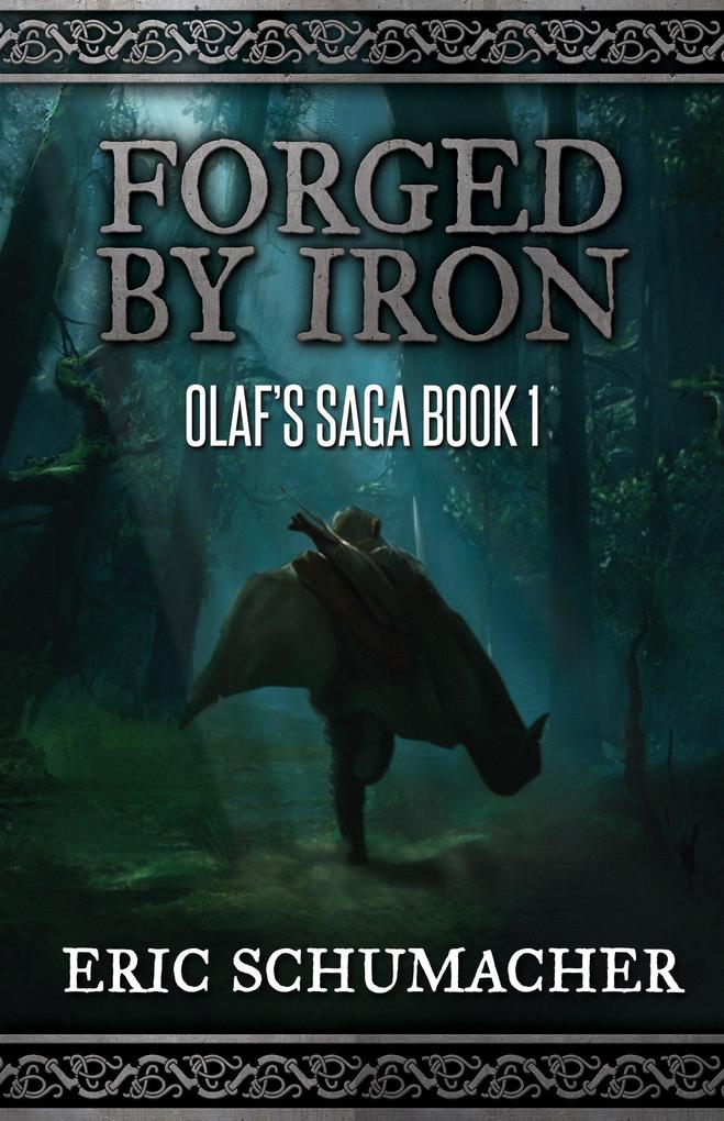 Forged By Iron: Olaf‘s Saga Book 1