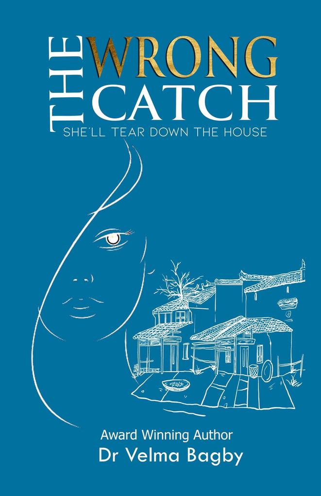 The Wrong Catch - She‘ll Tear Down the House (The Catch Series #3)