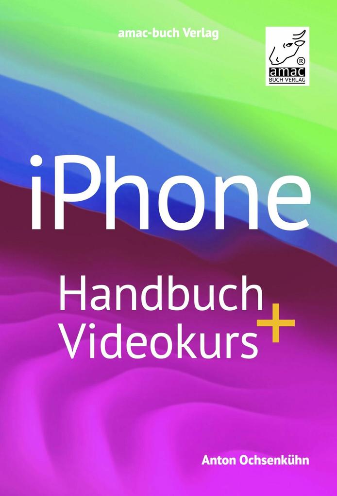 iPhone Handbuch + Videokurs