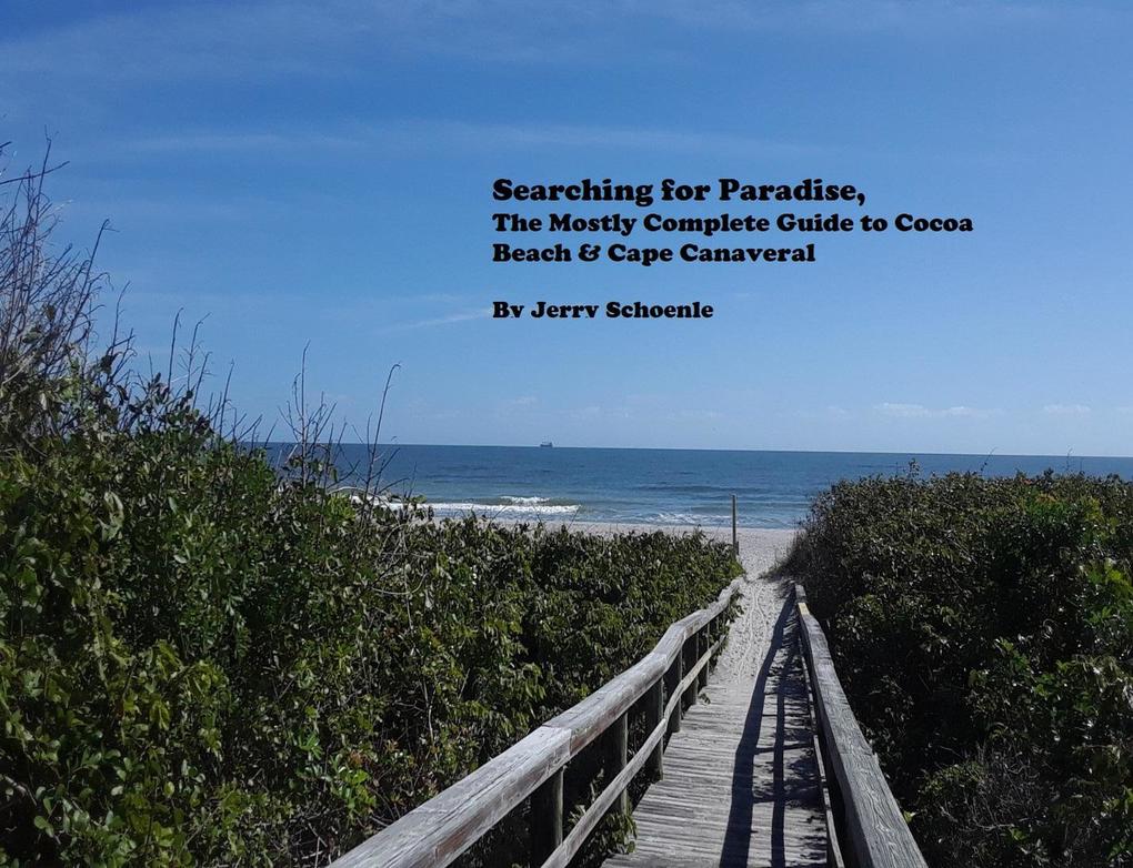 Searching for Paradise The Mostly Complete Guide to Cocoa Beach & Cape Canaveral