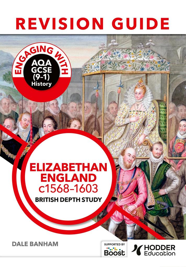 Engaging with AQA GCSE (9-1) History Revision Guide: Elizabethan England c1568-1603