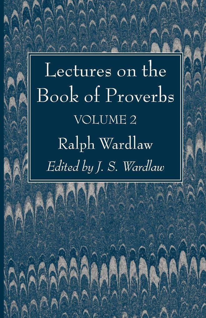 Lectures on the Book of Proverbs Volume II