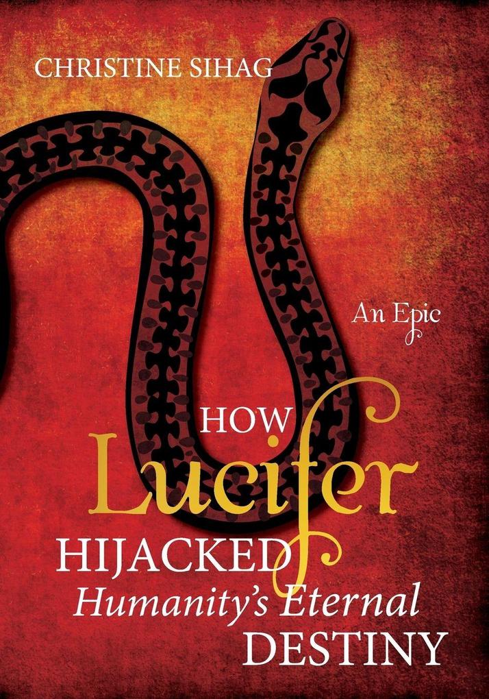 How Lucifer Hijacked Humanity's Eternal Destiny
