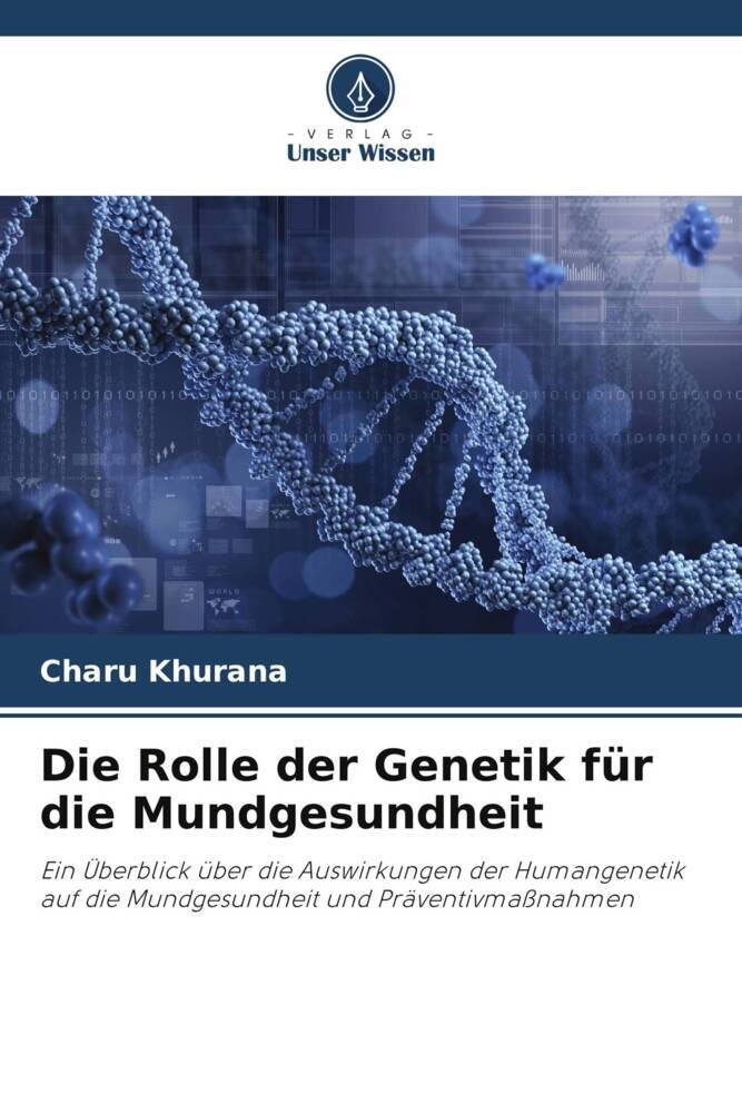 Die Rolle der Genetik für die Mundgesundheit