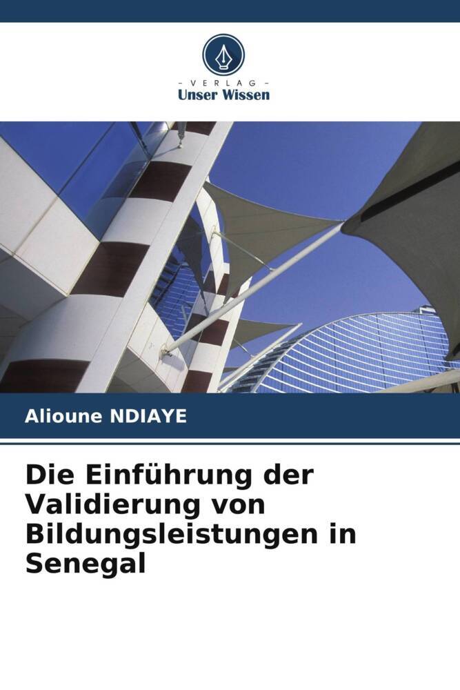 Die Einführung der Validierung von Bildungsleistungen in Senegal