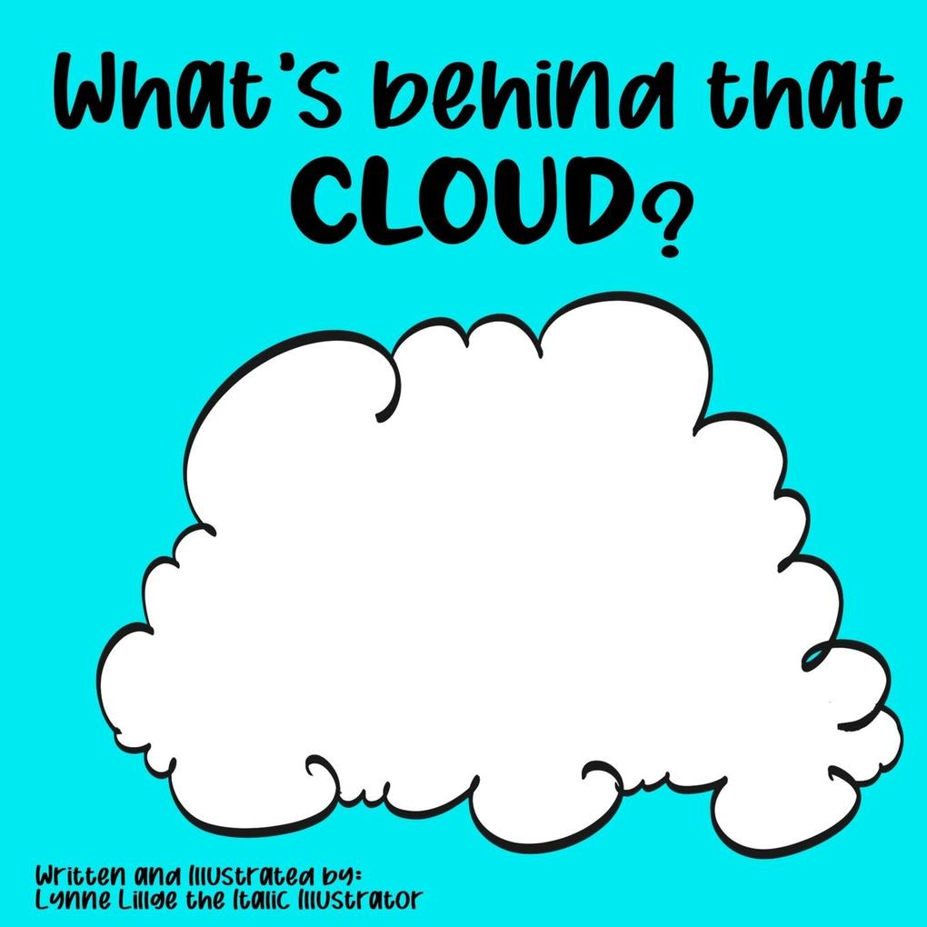 What's Behind That Cloud?