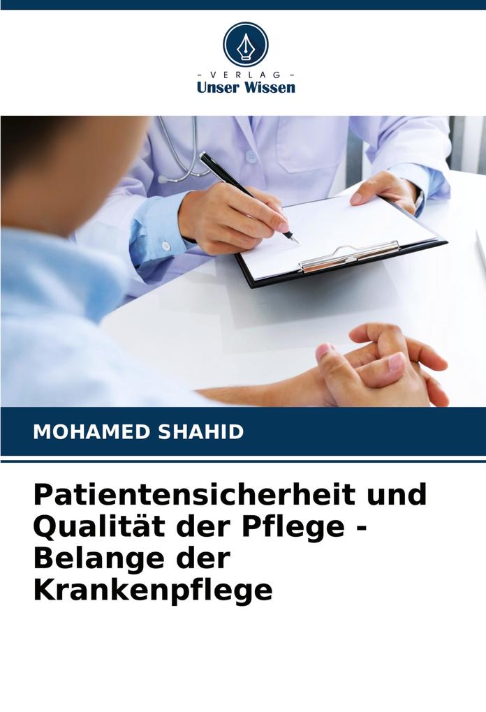 Patientensicherheit und Qualität der Pflege - Belange der Krankenpflege