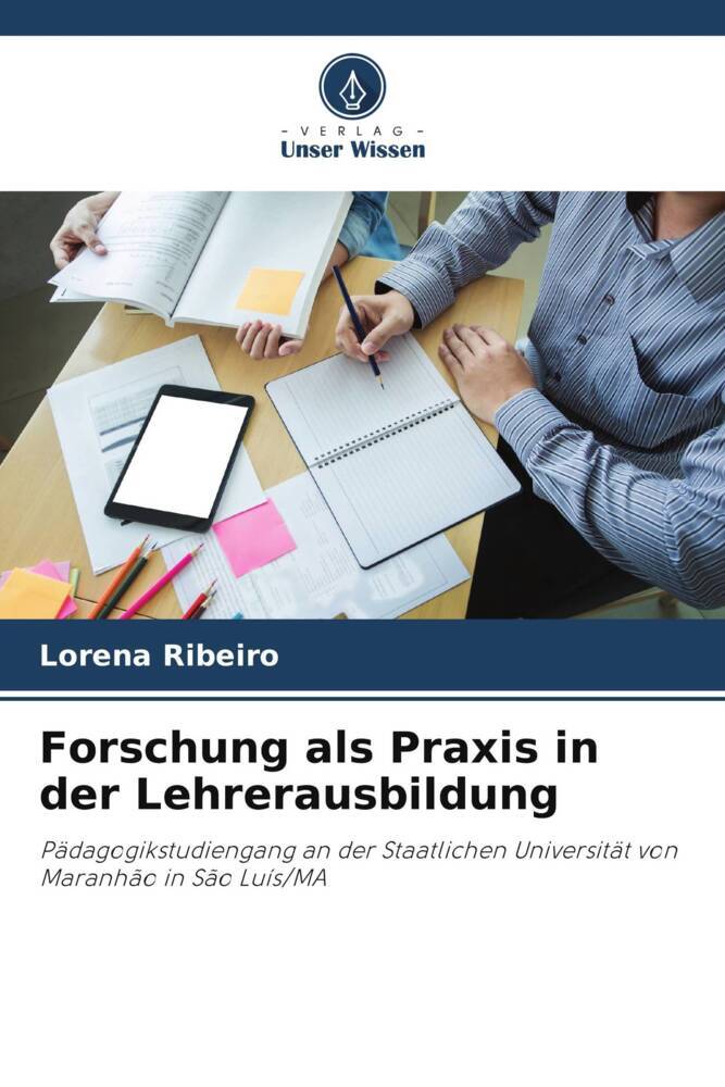 Forschung als Praxis in der Lehrerausbildung