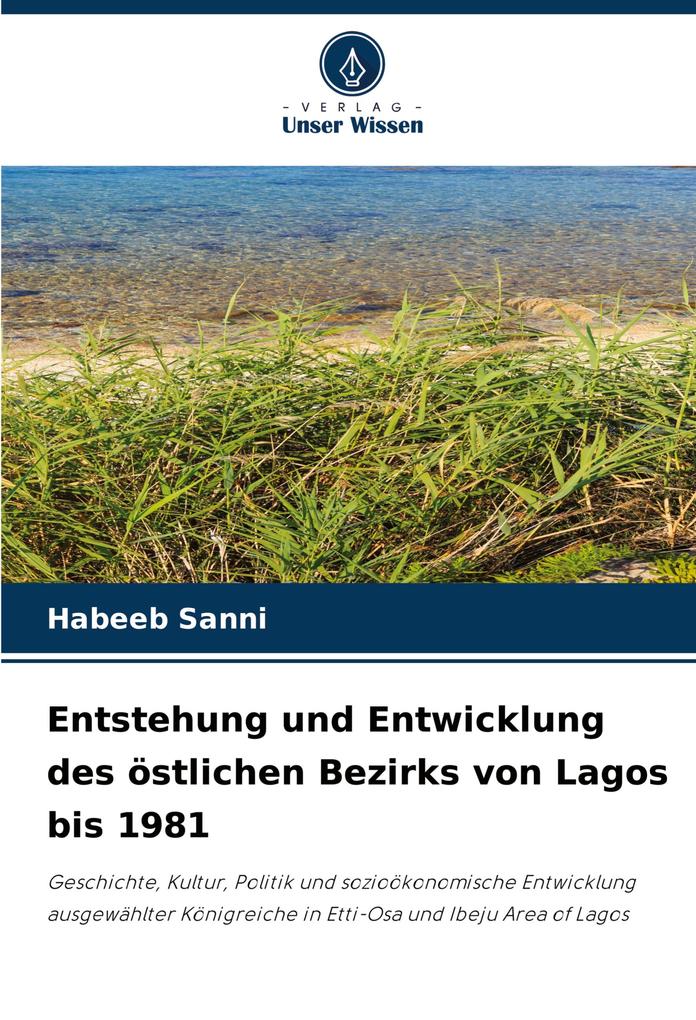 Entstehung und Entwicklung des östlichen Bezirks von Lagos bis 1981