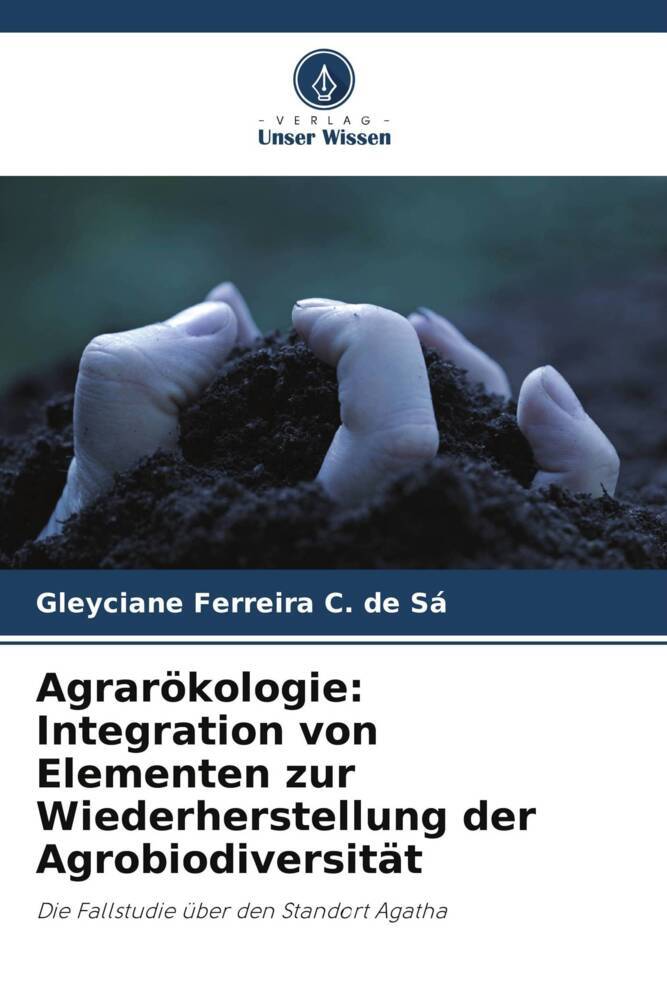 Agrarökologie: Integration von Elementen zur Wiederherstellung der Agrobiodiversität