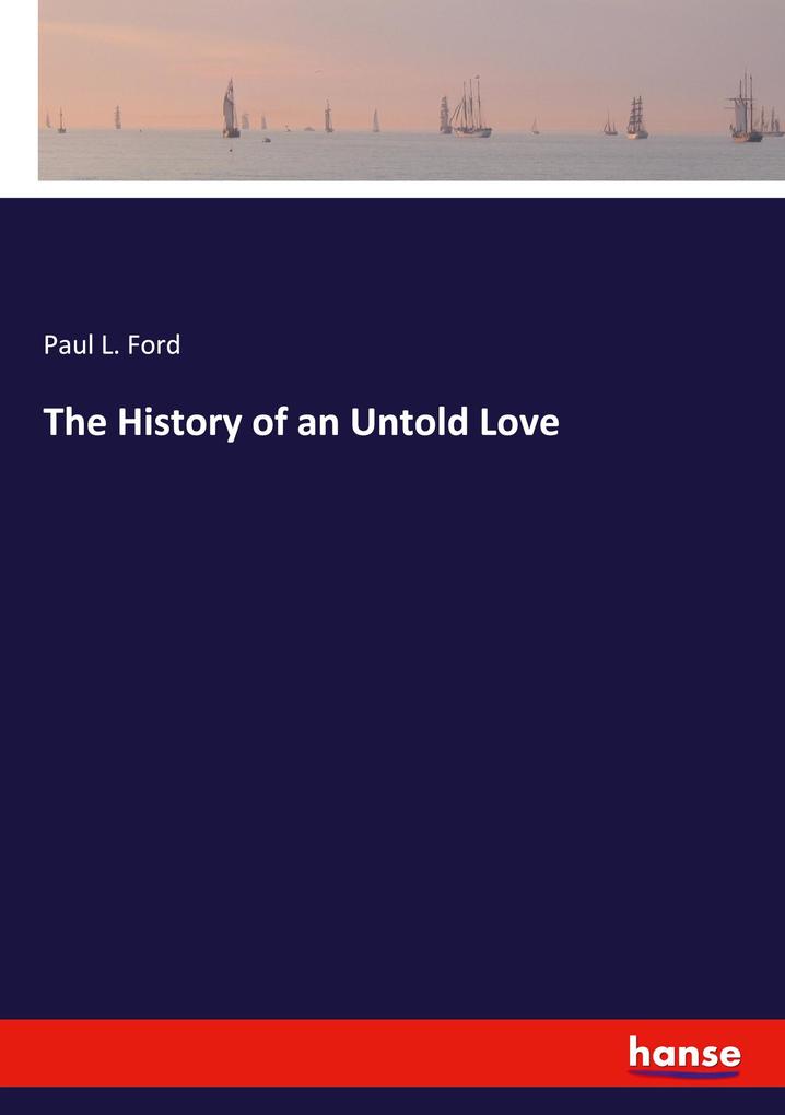 The History of an Untold Love